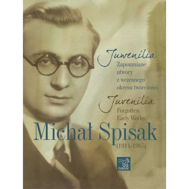 SPISAK, Michał - Juvenilia. Forgotten Early Works